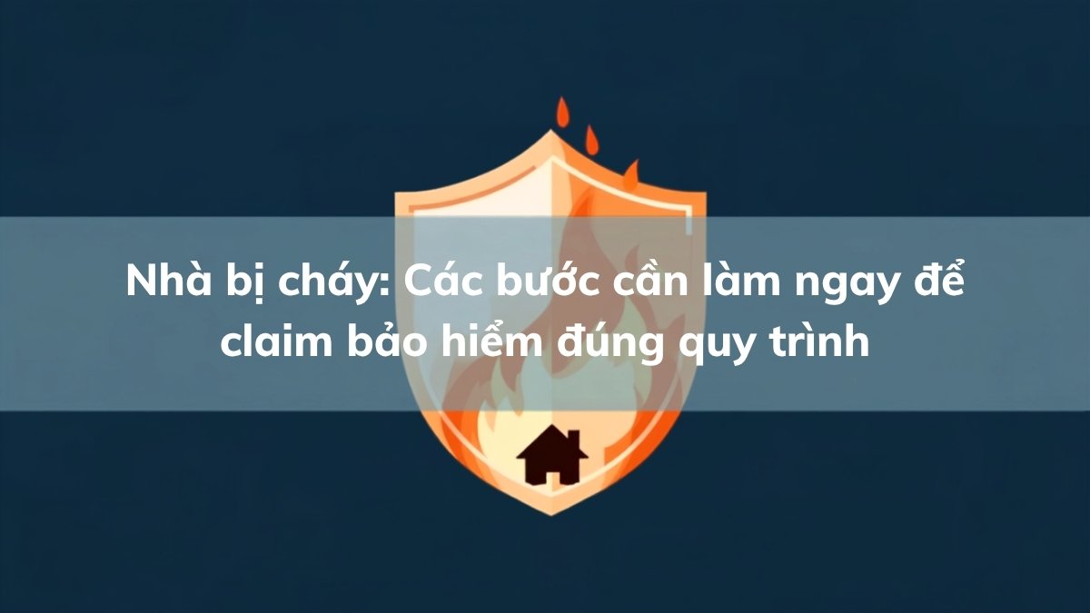 Ngôi nhà bị cháy với khiên bảo vệ tượng trưng cho quy trình claim bảo hiểm cháy nổ đúng cách