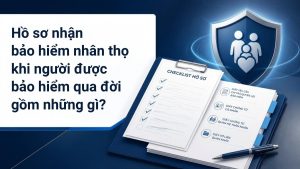 Checklist hồ sơ giấy tờ (giấy yêu cầu chi trả quyền lợi, giấy chứng từ cá nhân, giấy chứng từ quan hệ thân nhân) bên biểu tượng khiên bảo vệ gia đình, minh họa hồ sơ nhận bảo hiểm nhân thọ khi người được bảo hiểm qua đời