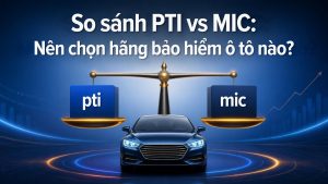 So sánh PTI vs MIC - nên chọn hãng bảo hiểm ô tô nào, minh họa cân bằng hai lựa chọn